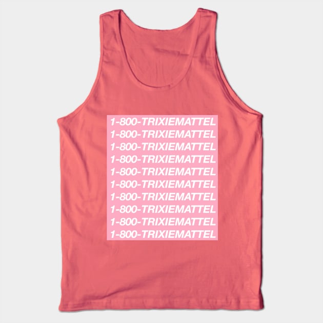 1-800-TRIXIEMATTEL Tank Top by johnnyjetson